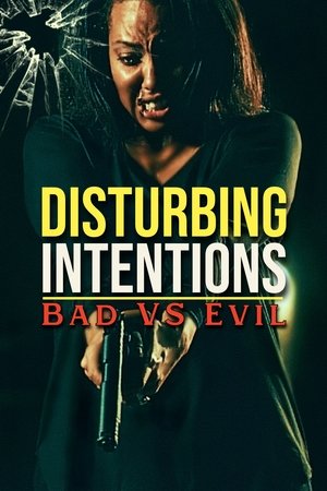 Disturbing Intentions: Bad vs Evil (2025) WEBRIP Hindi (MULTI AUDIO) 720p – 480p – 1080p